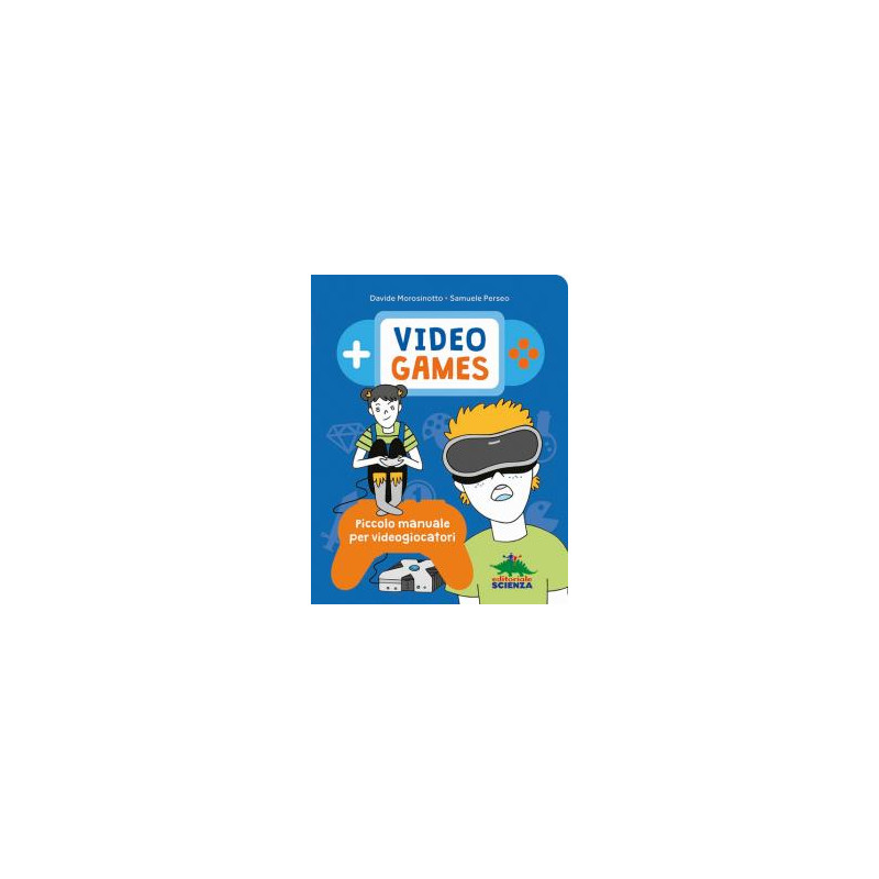 video-games-piccolo-manuale-per-videogiocatori video-games-piccolo-manuale-per-videogiocatori
