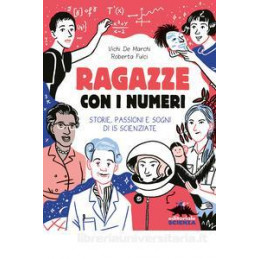 ragazze-con-i-numeri-storie-passioni-e-sogni-di-15-scienziate