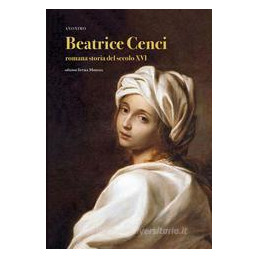 beatrice-cenci-romana-storia-del-secolo-xvi