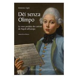 di-senza-olimpo-la-voce-perduta-dei-castrati-da-napoli-alleuropa