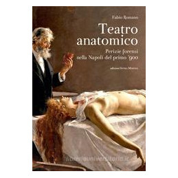 teatro-anatomico-perizie-forensi-nella-napoli-del-primo-900