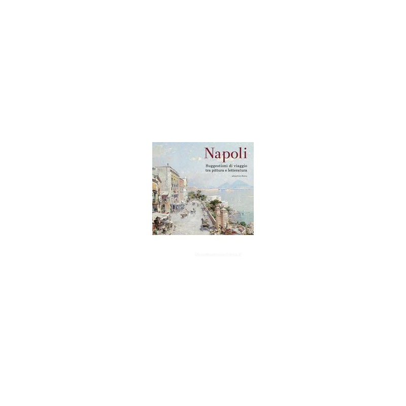 napoli-suggestioni-di-viaggio-tra-pittura-e-letteratura