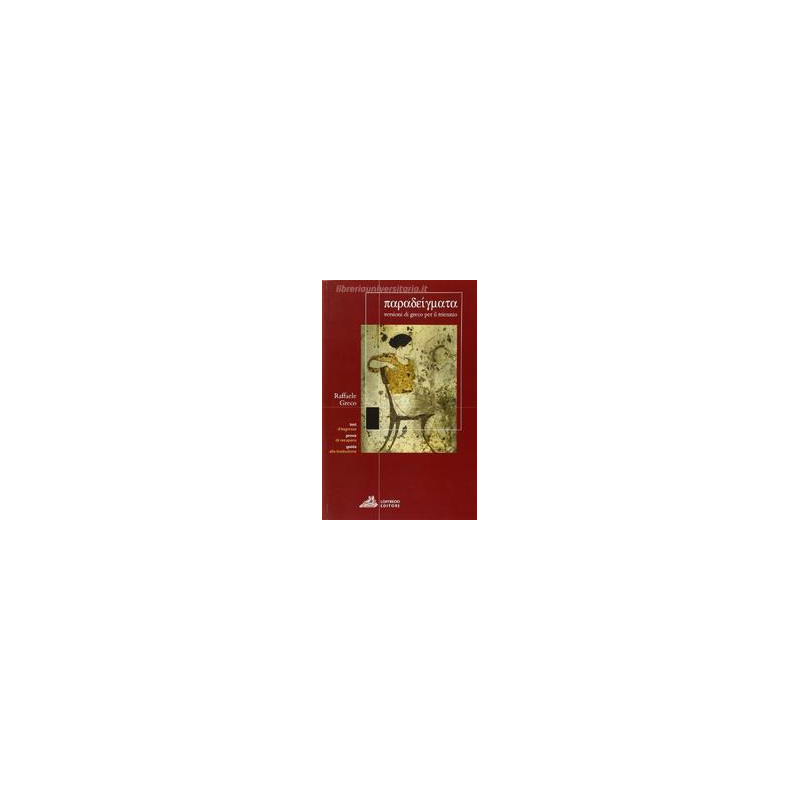 paradeigmata-versioni-di-greco-x-tr-test-dingresso-prove-di-recupero-guida-alla-traduzione paradeigmata-versioni-di-greco-x-tr-test-dingresso-prove-di-recupero-guida-alla-traduzione