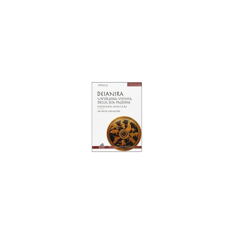 deianira-uneroina-vittima-della-sua-passione-percorso-didattico-modulare-tematico-dai-tragici-grec deianira-uneroina-vittima-della-sua-passione-percorso-didattico-modulare-tematico-dai-tragici-grec