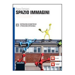 spazio-immagini-4-ed-volume-a-costr-geometriche-proiez-ortogonali-e-assonometria-vol-u