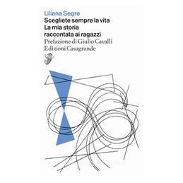 scegliere-sempre-la-vita-la-mia-storia-raccontata-ai-ragazzi