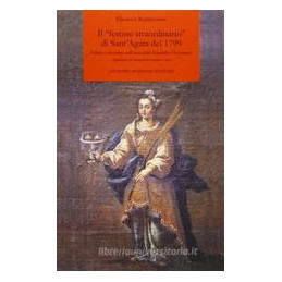 il-festino-straordinario-di-santagata-del-1799-politica-e-devozione-nellanno-della-repubblica-par