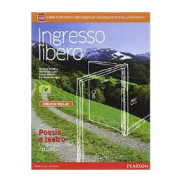 ingresso-libero--poesia-e-teatro-linguaggi-visivi-attualit---ed--mylab-libro-cartaceo--mylab