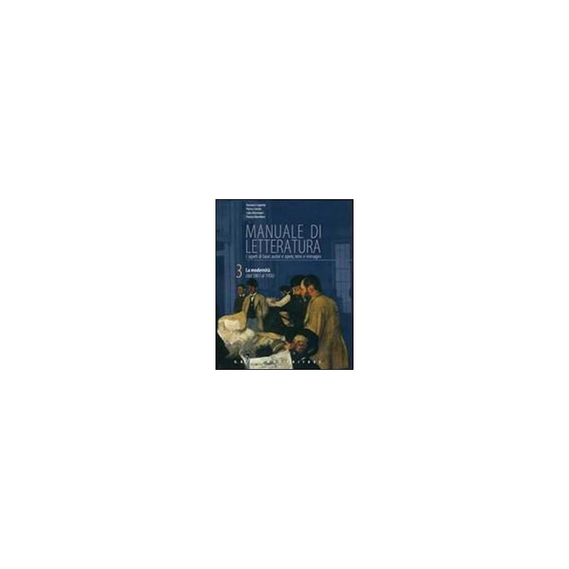 manuale-di-letteratura---volume-3--cd-rom--il-presente-la-modernita-dal-1861-al-1956-vol-3