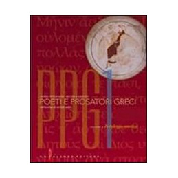 poeti-e-prosatori-greci-antologia-dei-lirici-dellet-arcaica-allellenismo-vol-u
