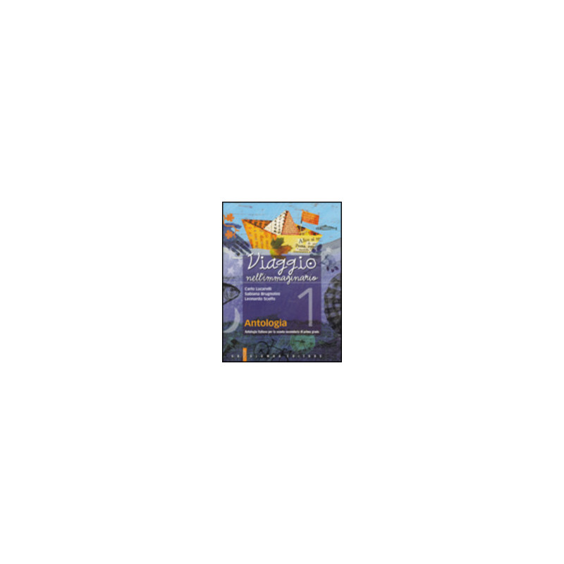 viaggio-nellimmaginario-antologia-italiana-tre-tomi-in-blocco-vol-1 viaggio-nellimmaginario-antologia-italiana-tre-tomi-in-blocco-vol-1