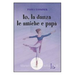 io-la-danza-le-amiche-e-pap