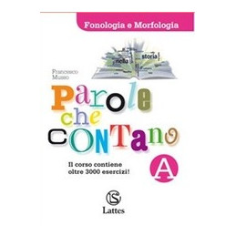 parole-che-contano-vol-a-fonologia-e-morfologia-vol-b-sintassi-e-comunicazioneortografia-vol