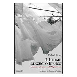 ultimo-lenzuolo-bianco-linferno-e-il-cuore-dellafghanistan-l