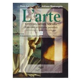 arte-l-2-correnti-artisti-societ-itinerari-di-lettura-paralleli-tomo-a--b-vol-2