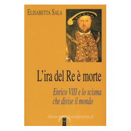 ira-del-re-e-morte-enrico-viii-e-lo-sci