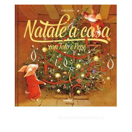 natale-a-casa-con-toto-e-pepe-ediz-illustrata