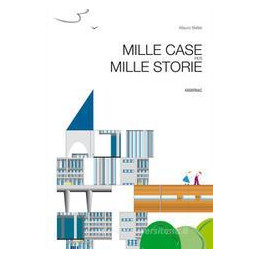 mille-case-per-mille-storie-ediz-a-colori