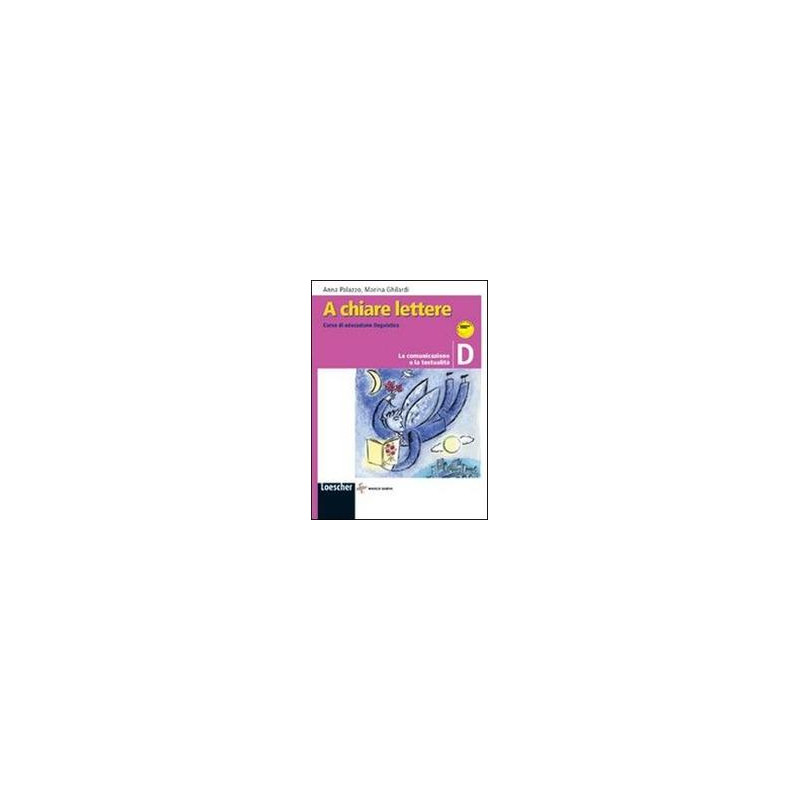 a-chiare-lettere-vol-d---ed-2004-la-comunicazione-e-la-testualita-vol-u a-chiare-lettere-vol-d---ed-2004-la-comunicazione-e-la-testualita-vol-u