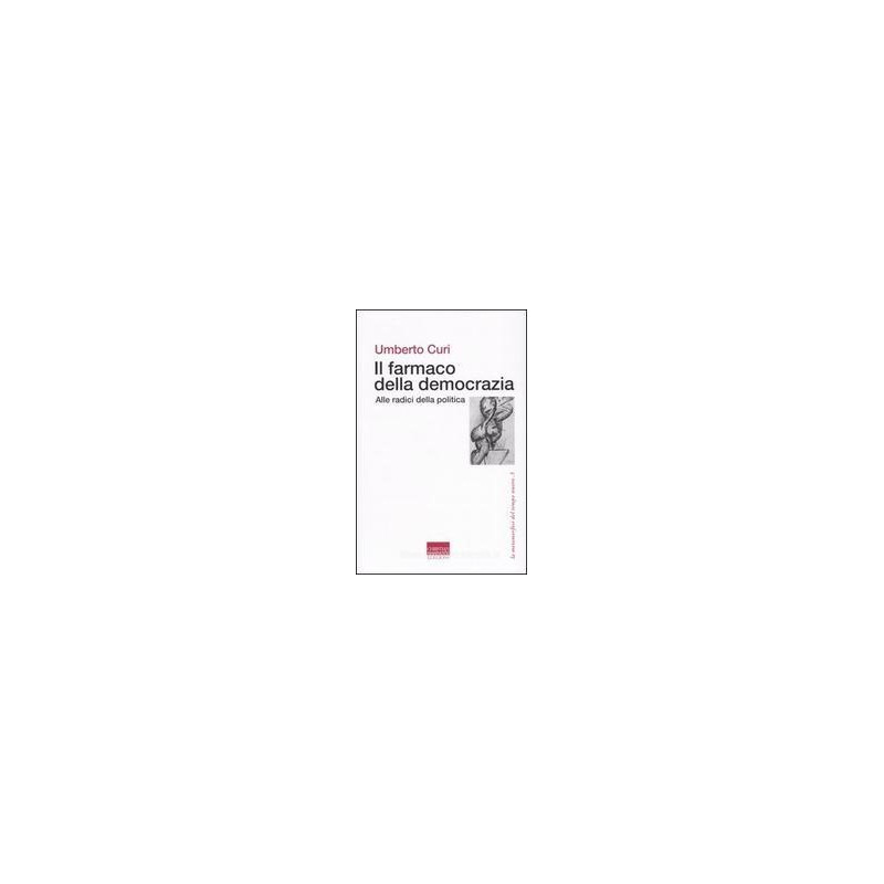il-farmaco-della-democrazia-alle-radici-della-politica