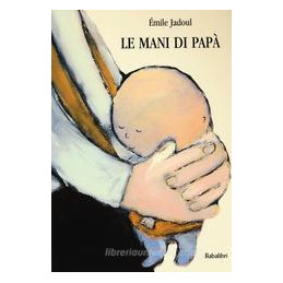 le-mani-di-papa