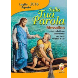 sulla-tua-parola-messalino-luglio-agosto-2016-letture-della-messa-commentate-per-vivere-la-parola