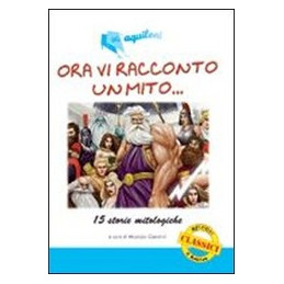 ora-vi-racconto-un-mito-15-storie-mitologiche-vol-u