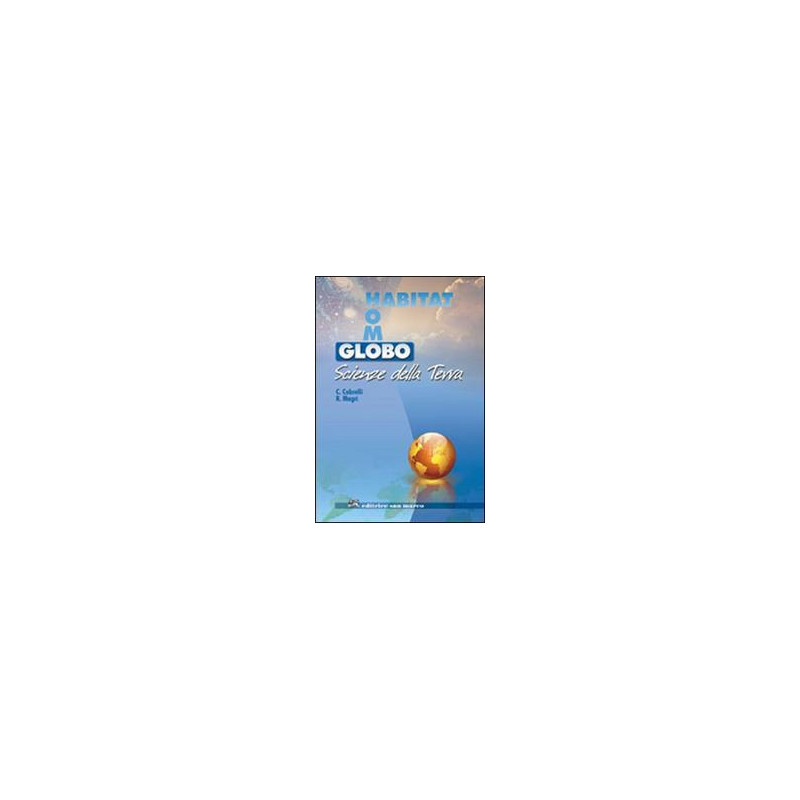 globo-habitat-homo--scienze-della-terra-scienze-della-terra-vol-u