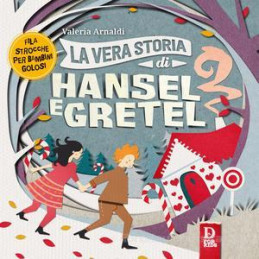 vera-storia-di-hansel-e-gretel-la