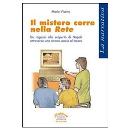 mistero-corre-nella-rete-il-tre-ragazzi-alla-scoperta-di-napoli-vol-u