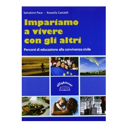 impariamo-a-vivere-con-gli-altri-percorsi-di-educazione-alla-convivenza-civile-vol-u