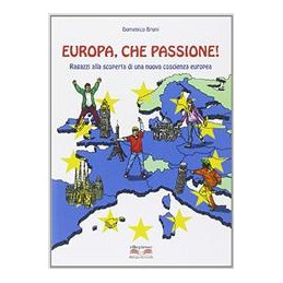 europa-che-passione-ragazzi-alla-scoperta-di-una-nuova-coscienza-europea-vol-u