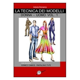 tecnica-dei-modelli-la---vol-1-gonne-pantaloni-corpini-e-camicie-vol-1