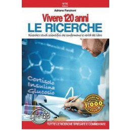 vivere-120-anni-le-ricerche-ricerche-e-studi-scientifici-che-confermano-le-verit-del-libro