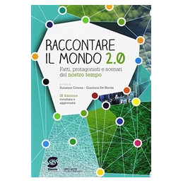 raccontare-il-mondo-20-fatti-protagonisti-e-scenari-del-nostro-tempo-s270-vol-u