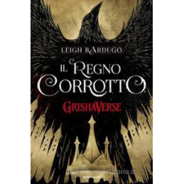 regno-corrotto-grishaverse-il