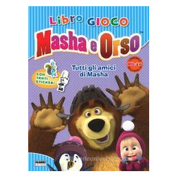 masha-e-orso-tutti-gli-amici-di-masha-libro-gioco