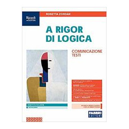 a-rigor-di-logica--libro-misto-con-libro-digitale-comunicazionetesti-con-hub-young-e-hub-kit-vol-u