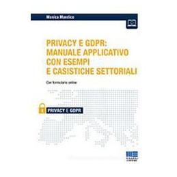 privacy-e-gdpr-manuale-applicativo-con-esempi-e-casistiche-settoriali