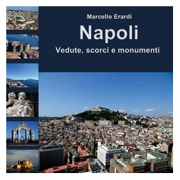 napoli-vedute-scorci-e-monumenti-ediz-a-colori