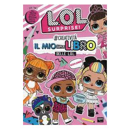 mio-libro-super-creativo-lol-surprise-il