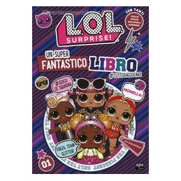 mio-spettacolare-libro-delle-lol--lol-surprise-il