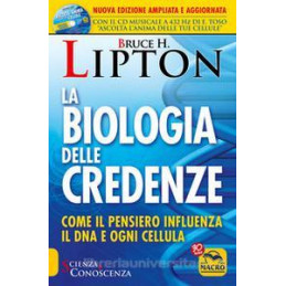 la-biologia-delle-credenze-come-il-pensiero-influenza-il-dna-e-ogni-cellula