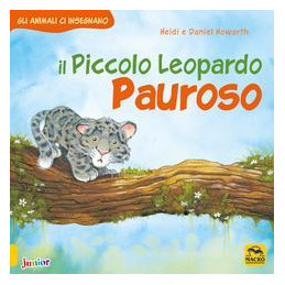 piccolo-leopardo-pauroso-gli-animali-ci-insegnano-ediz-illustrata-il