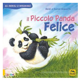 piccolo-panda-felice-gli-animali-ci-insegnano-ediz-illustrata-il