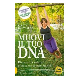 muovi-il-tuo-dna-riscopri-la-salute-attraverso-il-movimento