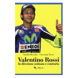 valentino-rossi-in-direzione-ostinata-e-contraria