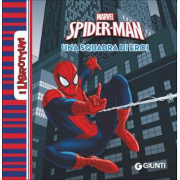 spider-man-una-squadra-di-eroi-ediz-a-colori
