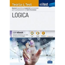 editest-logica-teoria--test-nozioni-teoriche-ed-esercizi-commentati-per-i-test-di-accesso