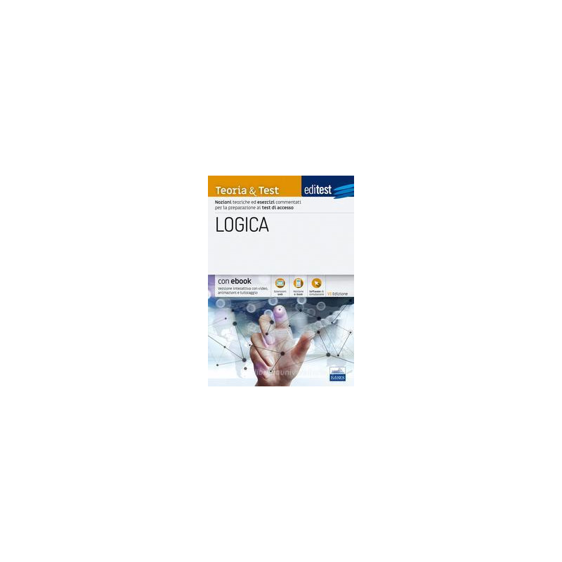 editest-logica-teoria--test-nozioni-teoriche-ed-esercizi-commentati-per-i-test-di-accesso